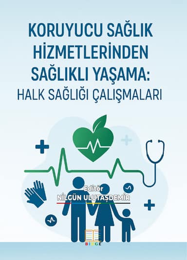 Koruyucu Sağlık Hizmetlerinden Sağlıklı Yaşama: Halk Sağlığı Çalışmaları kapak görseli