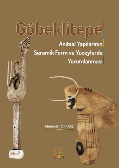 Göbeklitepe Anıtsal Yapılarının Seramik Form ve Yüzeylerde Yorumlanması kapak görseli