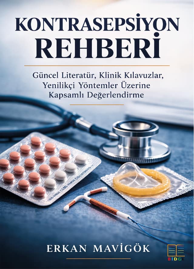 Kontrasepsiyon Rehberi Güncel Literatür, Klinik Kılavuzlar, Yenilikçi Yöntemler Üzerine Kapsamlı Değerlendirme kapak görseli