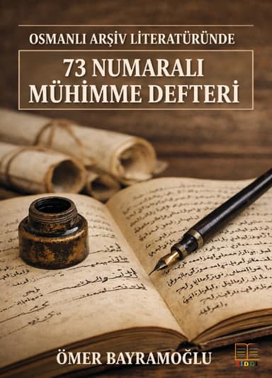 Osmanlı Arşiv Literatüründe 73 Numaralı Mühimme Defteri kapak görseli