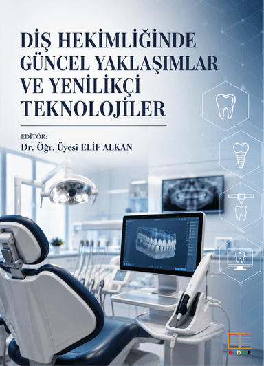 Diş Hekimliğinde Güncel Yaklaşımlar ve Yenilikçi Teknolojiler kapak görseli