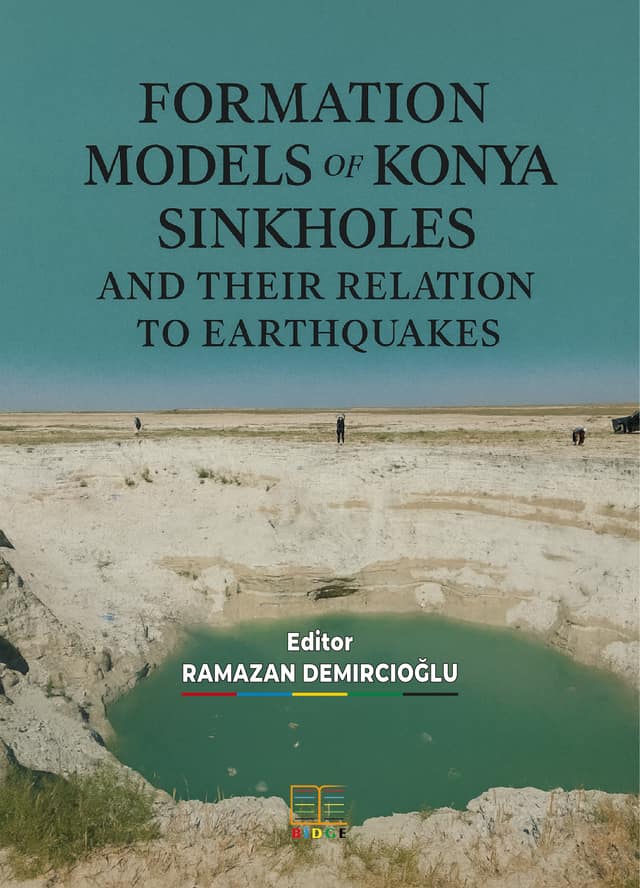 FORMATION MODELS OF KONYA SINKHOLES AND THEIR RELATION TO EARTHQUAKES kapak görseli