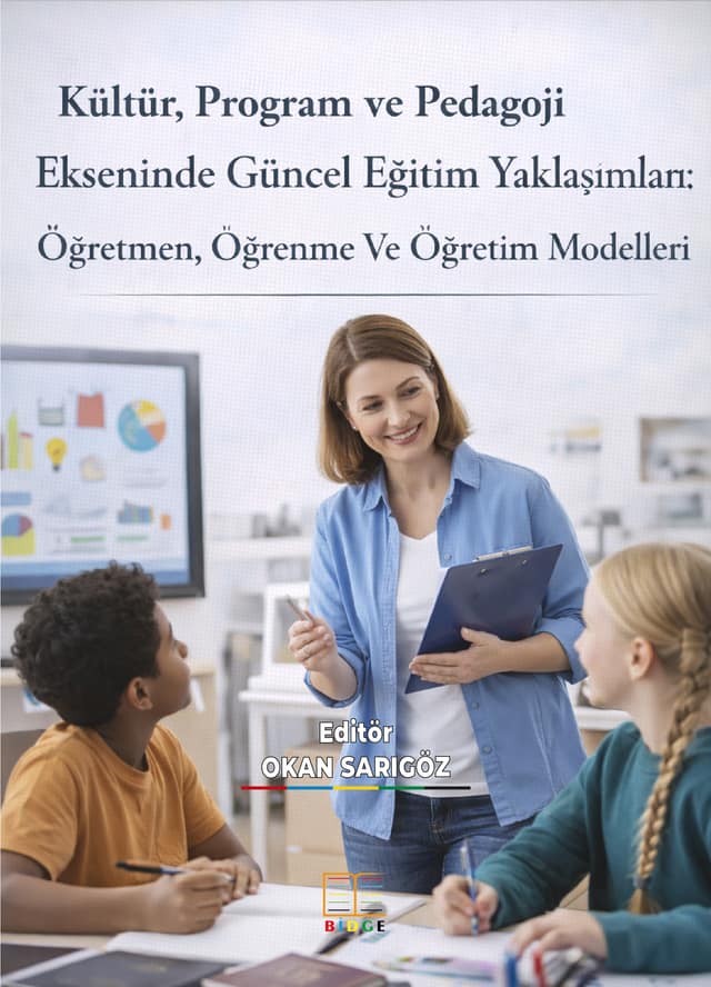 Kültür, Program ve Pedagoji Ekseninde Güncel Eğitim Yaklaşımları: Öğretmen, Öğrenme Ve Öğretim Modelleri kapak görseli