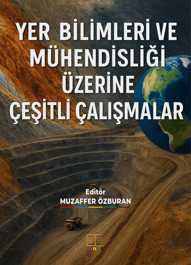 YER BİLİMLERİ VE MÜHENDİSLİĞİ ÜZERİNE ÇEŞİTLİ ÇALIŞMALAR kapak görseli
