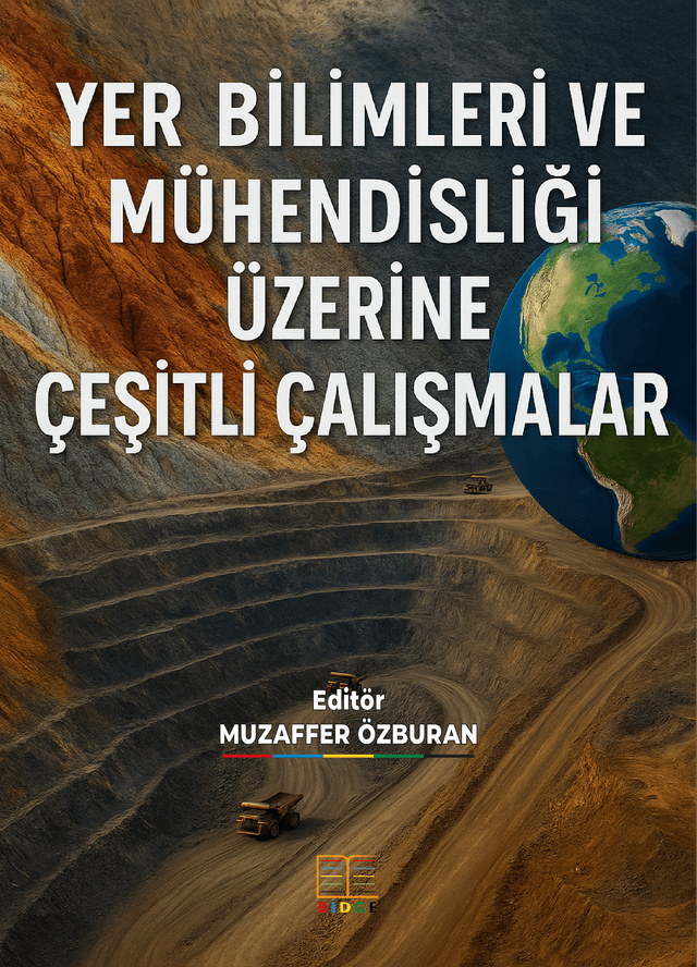 YER BİLİMLERİ VE MÜHENDİSLİĞİ ÜZERİNE ÇEŞİTLİ ÇALIŞMALAR kapak görseli