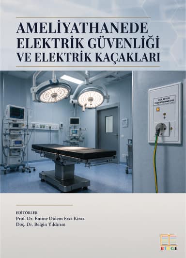 Ameliyathanede Elektrik Güvenliği ve Elektrik Kaçakları kapak görseli