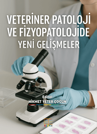 VETERİNER PATOLOJİ VE FİZYOPATOLOJİDE YENİ GELİŞMELER kapak görseli