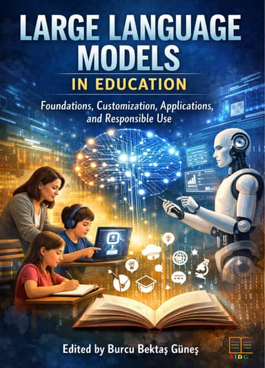 Large Language Models in Education: Foundations, Customization, Applications, and Responsible Use kapak görseli