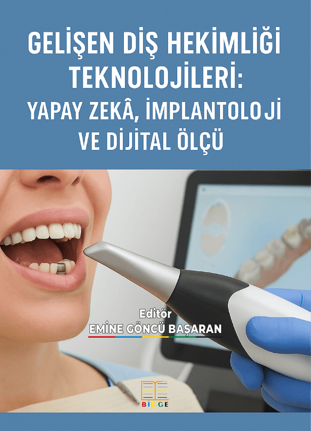 GELİŞEN DİŞ HEKİMLİĞİ TEKNOLOJİLERİ: YAPAY ZEKÂ, İMPLANTOLOJİ VE DİJİTAL ÖLÇÜ kapak görseli