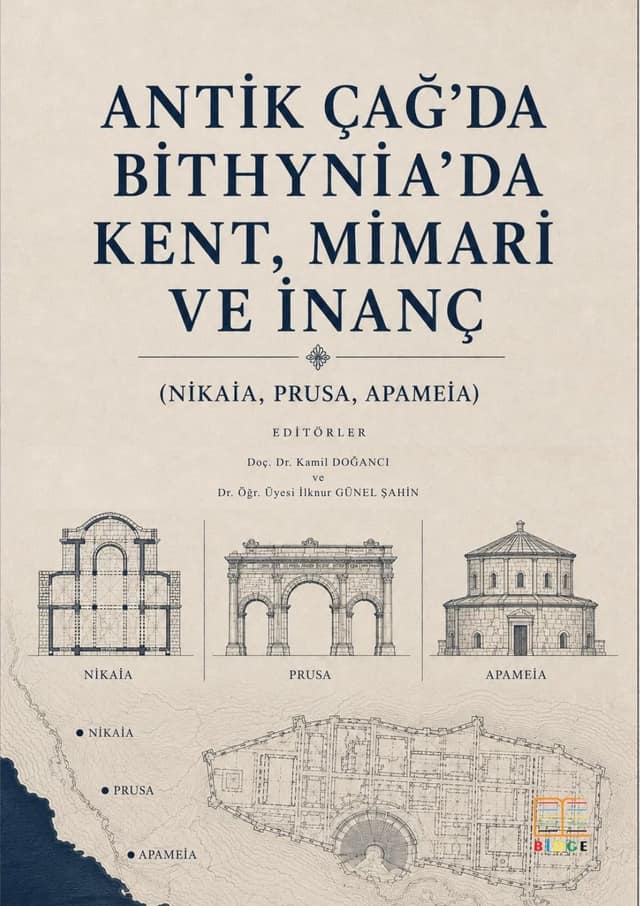 Antik Çağ'da Bithynia'da Kent, Mimari ve İnanç (Nikaia, Prusa, Apameia) kapak görseli