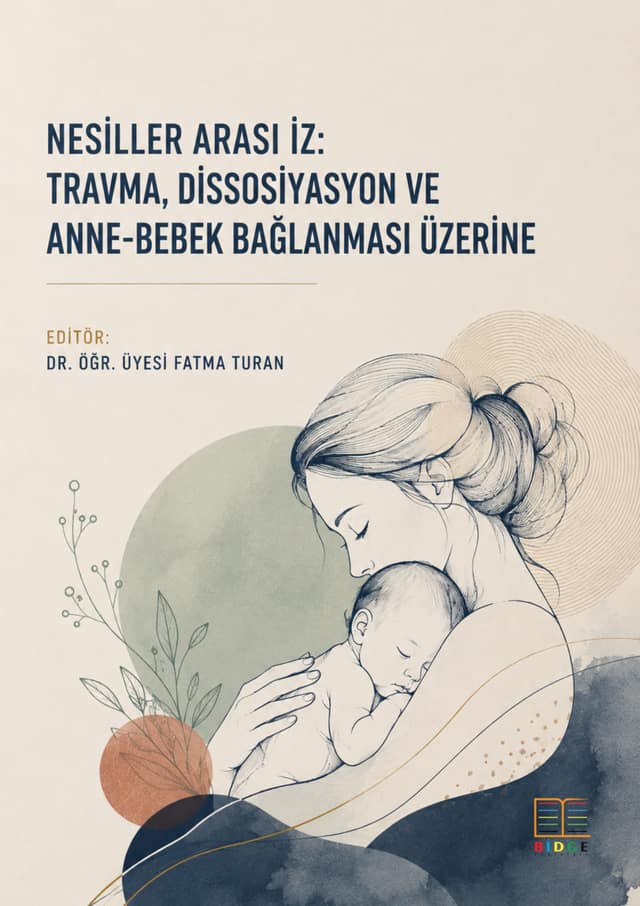Nesiller Arası İz: Travma, Dissosiyasyon ve Anne-bebek Bağlanması Üzerine kapak görseli