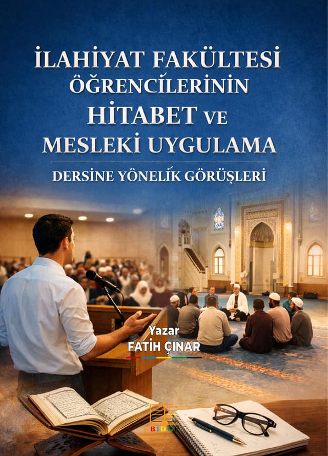 İLAHİYAT FAKÜLTESİ ÖĞRENCİLERİNİN HİTABET VE MESLEKİ UYGULAMA DERSİNE YÖNELİK GÖRÜŞLERİ kapak görseli
