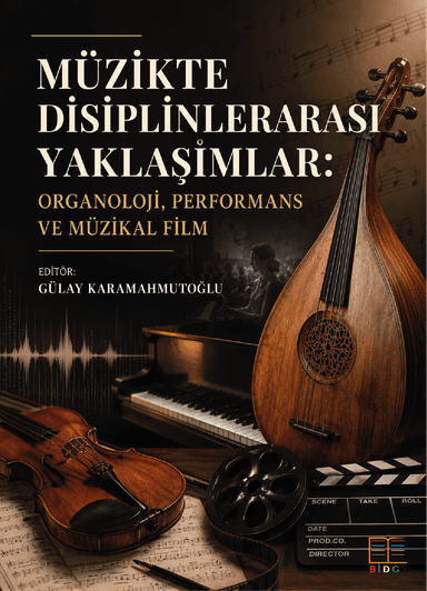 Müzikte Disiplinlerarası Yaklaşımlar: Organoloji, Performans ve Müzikal Film kapak görseli