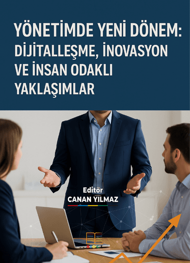 YÖNETİMDE YENİ DÖNEM: DİJİTALLEŞME, İNOVASYON VE İNSAN ODAKLI YAKLAŞIMLAR kapak görseli
