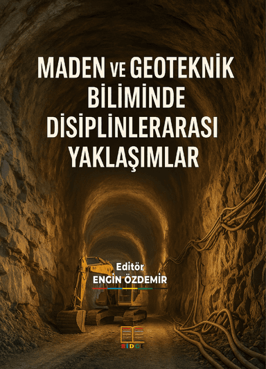 MADEN VE GEOTEKNİK BİLİMİNDE DİSİPLİNLERARASI YAKLAŞIMLAR kapak görseli