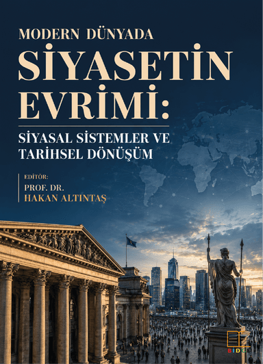 Modern Dünyada Siyasetin Evrimi: Siyasal Sistemler ve Tarihsel Dönüşüm kapak görseli