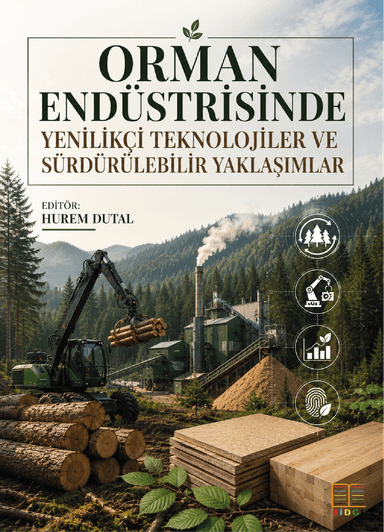 Orman Endüstrisinde Yenilikçi Teknolojiler ve Sürdürülebilir Yaklaşımlar kapak görseli