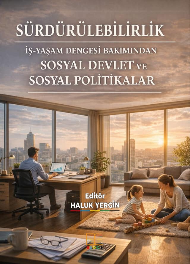 Sürdürülebilirlik İş-yaşam Dengesi Bakımından Sosyal Devlet ve Sosyal Politikalar kapak görseli