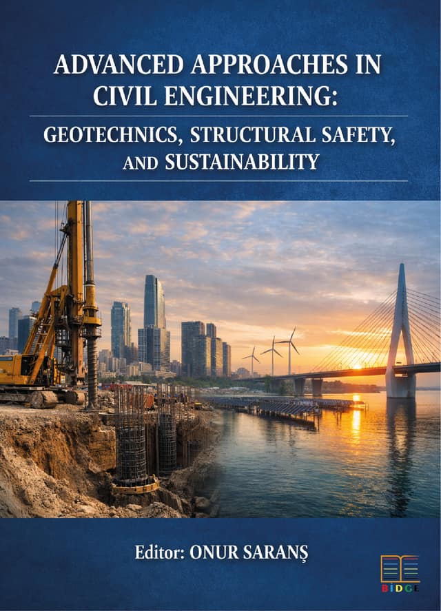 Advanced approaches in civil engineering: Geotechnics, structural safety, and sustainability kapak görseli