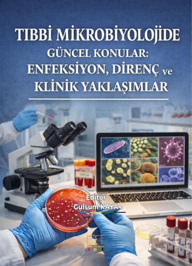 Tıbbi Mikrobiyolojide Güncel Konular: Enfeksiyon, Direnç ve Klinik Yaklaşımlar kapak görseli