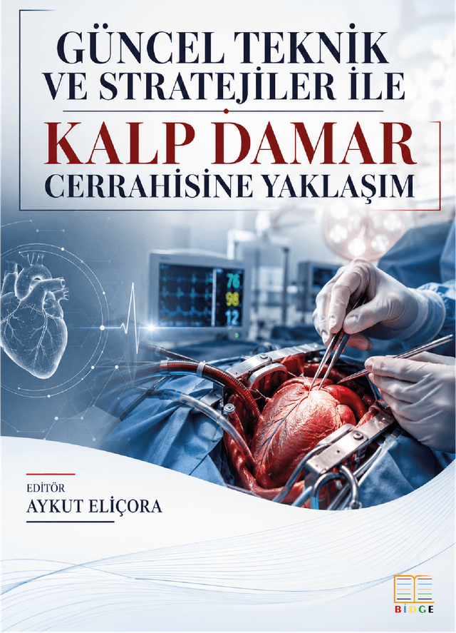 Güncel Teknik ve Stratejiler ile Kalp Damar Cerrahisine Yaklaşım kapak görseli