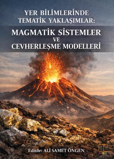 Yer bilimlerinde tematik yaklaşımlar: Magmatik sistemler ve cevherleşme modelleri kapak görseli