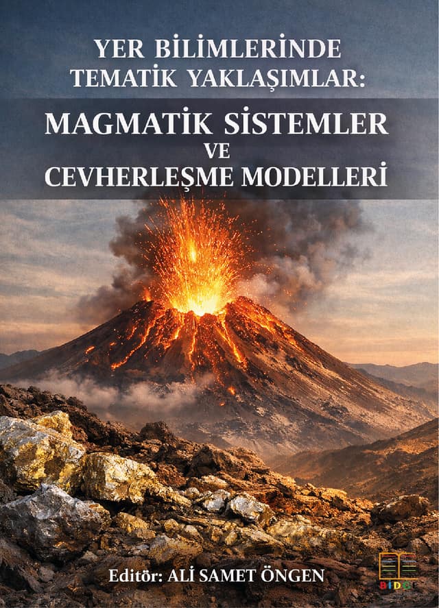 Yer bilimlerinde tematik yaklaşımlar: Magmatik sistemler ve cevherleşme modelleri kapak görseli