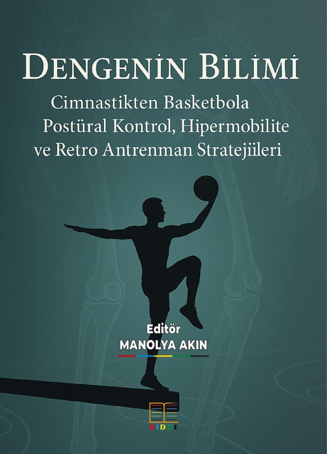 DENGENİN BİLİMİ: CİMNASTİKTEN BASKETBOLA POSTÜRAL KONTROL, HİPERMOBİLİTE VE RETRO ANTRENMAN STRATEJİLERİ kapak görseli