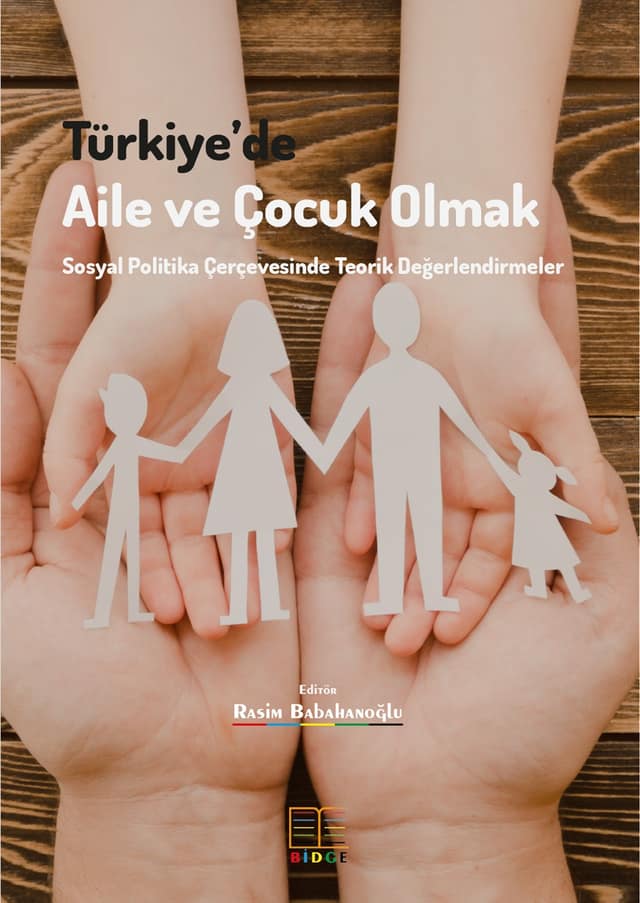 Türkiye’de Aile ve Çocuk Olmak Sosyal Politika Çerçevesinde Teorik Değerlendirmeler kapak görseli