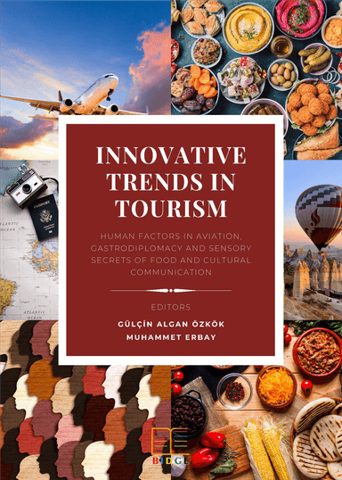 Innovative Trends in Tourism: Human Factors in Gastrodiplomacy and Sensory Secrets of Food and Cultural Communication kapak görseli