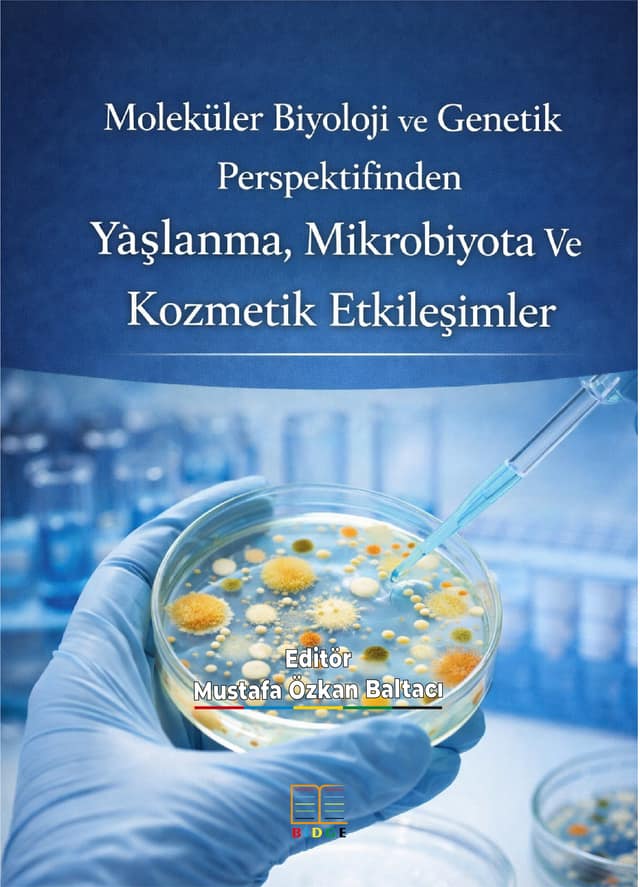 Moleküler Biyoloji ve Genetik Perspektifinden Yaşlanma, Mikrobiyota Ve Kozmetik Etkileşimler kapak görseli