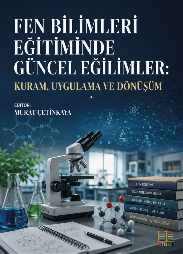 Fen Bilimleri Eğitiminde Güncel Eğilimler: Kuram, Uygulama ve Dönüşüm kapak görseli