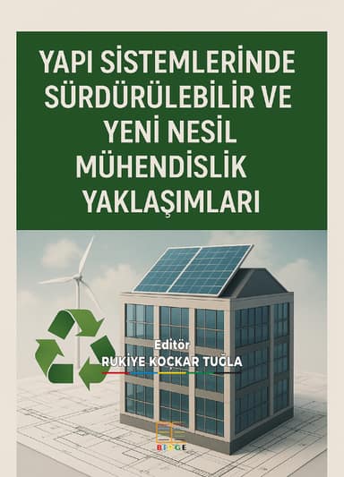 YAPI SİSTEMLERİNDE SÜRDÜRÜLEBİLİR VE YENİ NESİL MÜHENDİSLİK YAKLAŞIMLARI kapak görseli