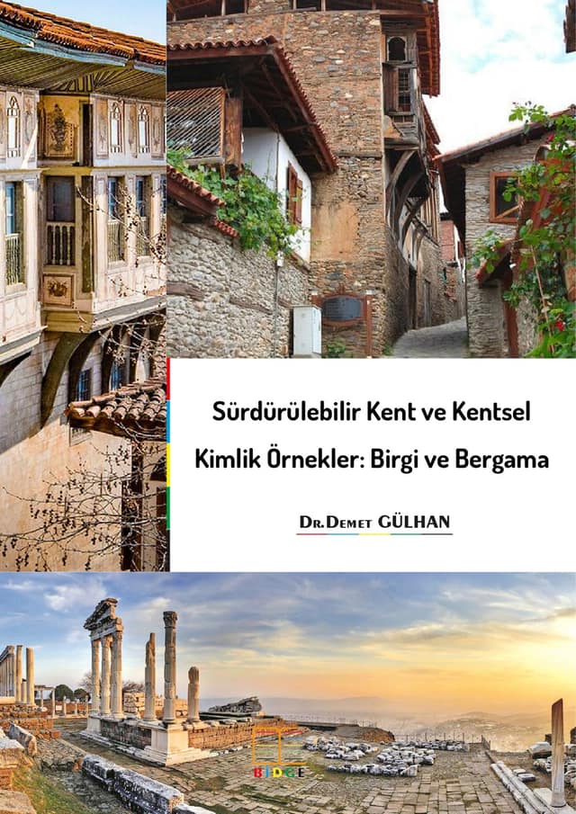 Sürdürülebilir Kent ve Kentsel Kimlik Örnekler: Birgi ve Bergama kapak görseli