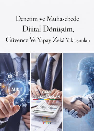 Denetim ve Muhasebede Dijital Dönüşüm, Güvence Ve Yapay Zekâ Yaklaşımları kapak görseli