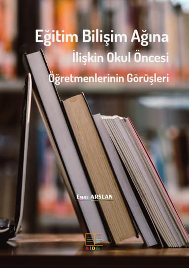 Eğitim Bilişim Ağına İlişkin Okul Öncesi Öğretmenlerinin Görüşleri kapak görseli