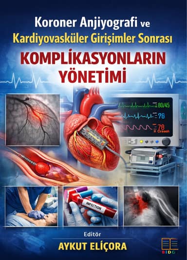 Koroner Anjiyografi ve Kardiyovasküler Girişimler Sonrası Komplikasyonların Yönetimi kapak görseli