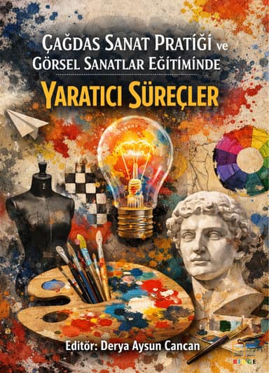 Çağdaş Sanat Pratiği ve Görsel Sanatlar Eğitiminde Yaratıcı Süreçler kapak görseli