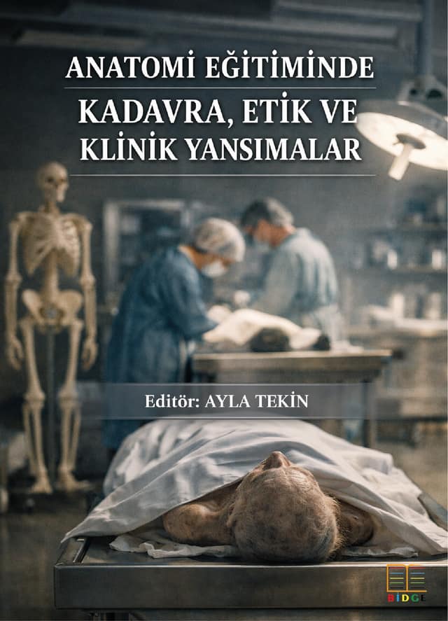 Anatomi Eğitiminde Kadavra, Etik ve Klinik Yansımalar kapak görseli