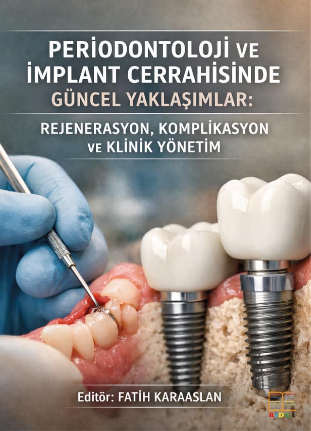 Periodontoloji ve İmplant Cerrahisinde Güncel Yaklaşımlar: Rejenerasyon, Komplikasyon ve Klinik Yönetim kapak görseli