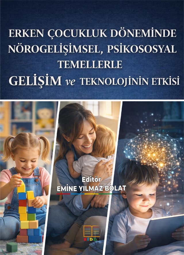 Erken Çocukluk Döneminde Nörogelişimsel, Psikososyal Temellerle Gelişim ve Teknolojinin Etkisi kapak görseli