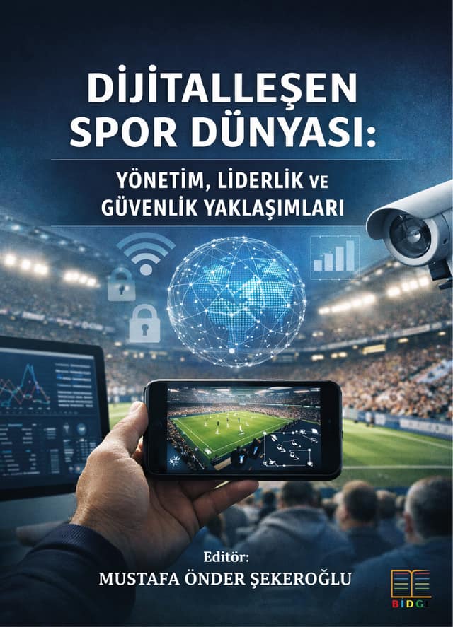 Dijitalleşen Spor Dünyası: Yönetim, Liderlik ve Güvenlik Yaklaşımları kapak görseli