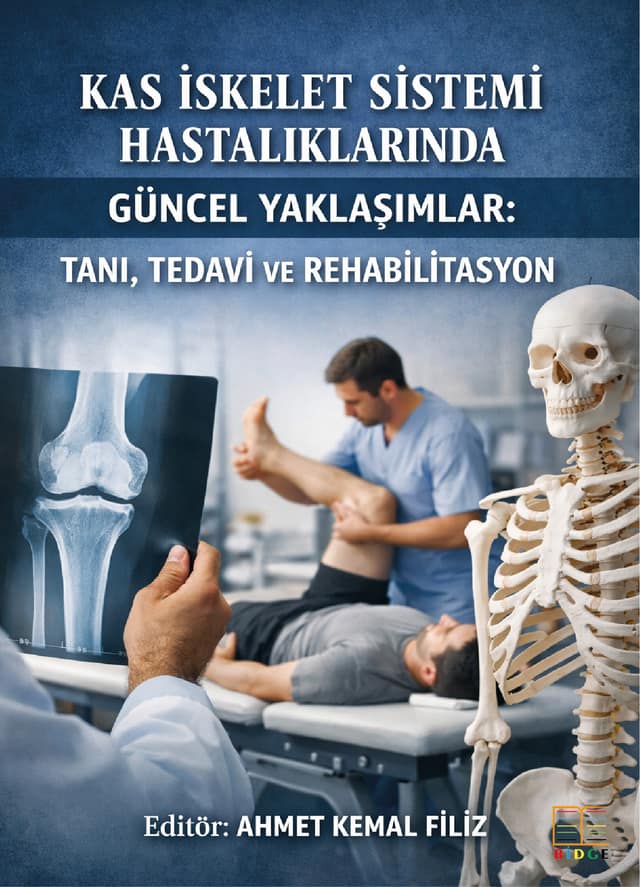 Kas İskelet Sistemi Hastalıklarında Güncel Yaklaşımlar: Tanı, Tedavi ve Rehabilitasyon kapak görseli