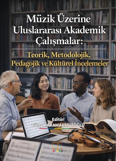 Müzik Üzerine Uluslararası Akademik Çalışmalar: Teorik, Metodolojik, Pedagojik ve Kültürel İncelemeler kapak görseli