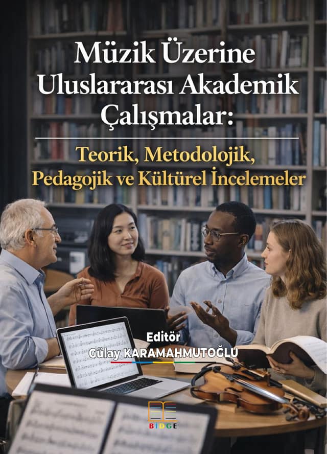 Müzik Üzerine Uluslararası Akademik Çalışmalar: Teorik, Metodolojik, Pedagojik ve Kültürel İncelemeler kapak görseli