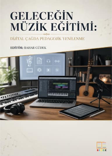 Geleceğin Müzik Eğitimi: Dijital Çağda Pedagojik Yenilenme kapak görseli