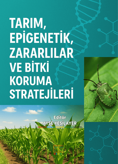 TARIM, EPİGENETİK, ZARARLILAR VE BİTKİ KORUMA STRATEJİLERİ kapak görseli