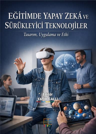 Eğitimde Yapay Zekâ ve Sürükleyici Teknolojiler: Tasarım, Uygulama Ve Etki kapak görseli
