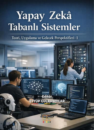 Yapay Zekâ Tabanlı Sistemler: Teori, Uygulama ve Gelecek Perspektifleri-1 kapak görseli