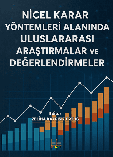 NİCEL KARAR YÖNTEMLERİ ALANINDA ULUSLARARASI ARAŞTIRMALAR VE DEĞERLENDİRMELER kapak görseli